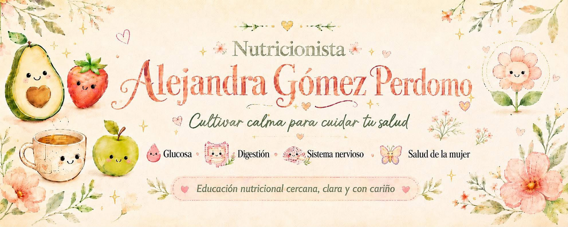 Nutricionista Alejandra Gómez Perdomo. Cultivar calma para cuidar tu salud.